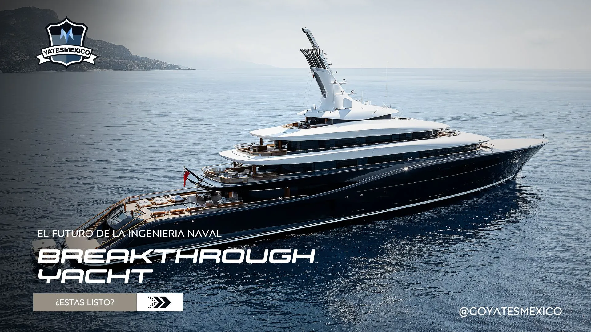 Breakthrough — El Superyate que Redefine el Futuro de la Náutica de Lujo