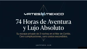 Paquete de 3 noches en yate con YatesMexico, 74 horas de lujo todo incluido en el Mar de Cortés.